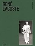 Análisis de la Colección Lacoste René Lacoste: La Fusión Perfecta de Estilo y Rendimiento en el Deporte de Raqueta Análisis de la Colección Lacoste René Lacoste: La Fusión Perfecta de Estilo y Rendimiento en el Deporte de Raqueta